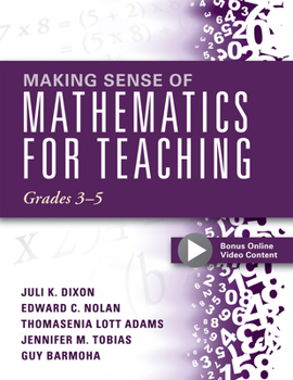 Paperback Making Sense of Mathematics for Teaching, Grades 3-5: (Learn and Teach Concepts and Operations with Depth: How Mathematics Progresses Within and Acros Book