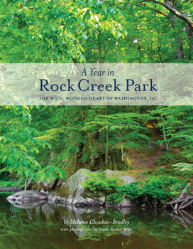 Paperback A Year in Rock Creek Park: The Wild, Wooded Heart of Washington, DC Book