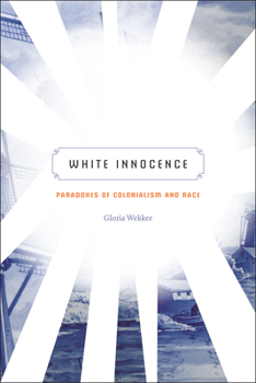 Paperback White Innocence: Paradoxes of Colonialism and Race Book