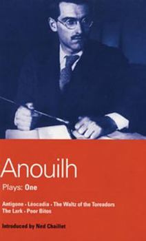 Paperback Anouilh Plays: 1: Antigone; Leocadia; The Waltz of the Toreasors; The Lark; Poor Bitos Book