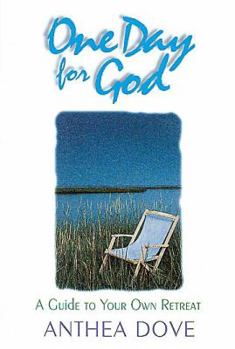 Paperback One Day For God: A Guide To Your Own Retreat Book