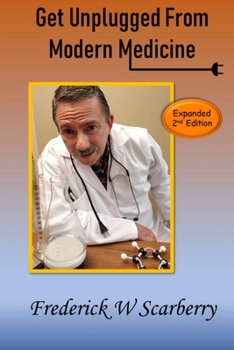 Paperback Get Unplugged from Modern Medicine: 2 Edition Book