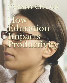 Paperback How Education Impacts Productivity Book