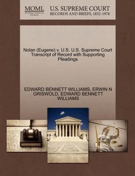 Paperback Nolan (Eugene) V. U.S. U.S. Supreme Court Transcript of Record with Supporting Pleadings Book