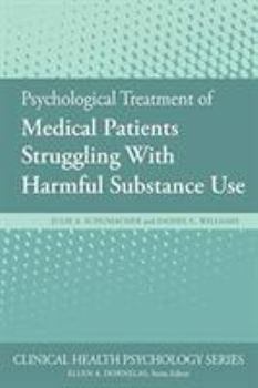 Paperback Psychological Treatment of Medical Patients Struggling with Harmful Substance Use Book