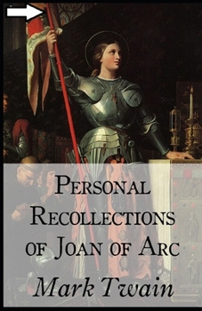 Paperback Personal Recollections of Joan of Arc annotated Book