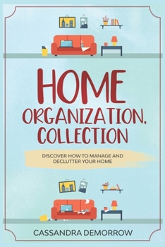 Paperback Home Organization, Collection: Discover how to manage and declutter your home Book