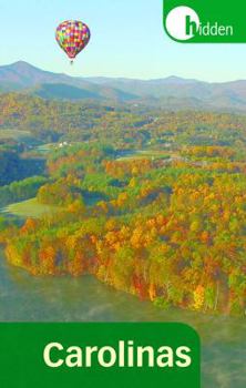 Paperback Hidden Carolinas: Including Asheville, Great Smoky Mountains, Outer Banks, and Charleston Book