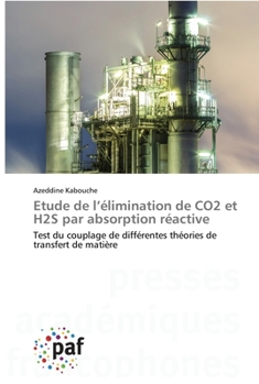 Paperback Etude de l'élimination de CO2 et H2S par absorption réactive [French] Book
