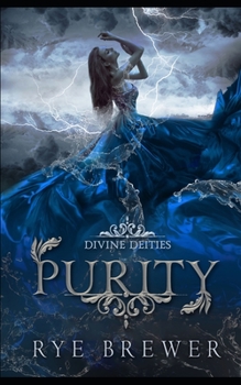 Purity: A Kingdom of Hell Princes vs. Demigoddesses New Adult Fantasy - Book #2 of the Divine Deities