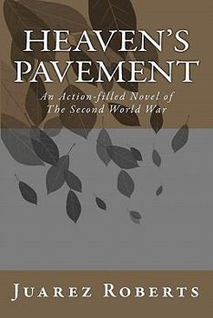 Paperback Heaven's Pavement: An action-filled novel about the US Airborne in World War 2 Book