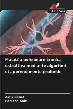 Paperback Malattia polmonare cronica ostruttiva mediante algoritmi di apprendimento profondo [Italian] Book