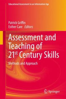 Hardcover Assessment and Teaching of 21st Century Skills: Methods and Approach Book