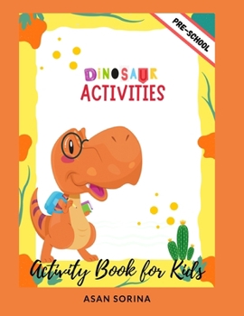 Paperback Dinosaur Activities; Activity Book and Coloring for Kids Book