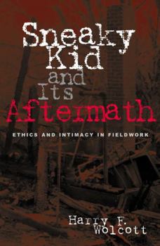 Paperback Sneaky Kid and Its Aftermath: Ethics and Intimacy in Fieldwork Book