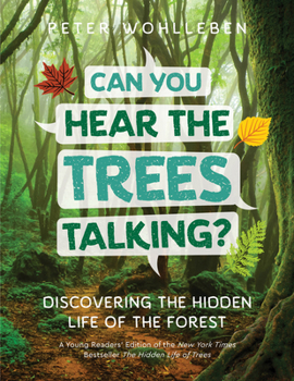 Paperback Can You Hear the Trees Talking?: Discovering the Hidden Life of the Forest Book