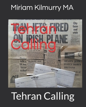 Paperback Tehran Calling: Tehran Calling Book