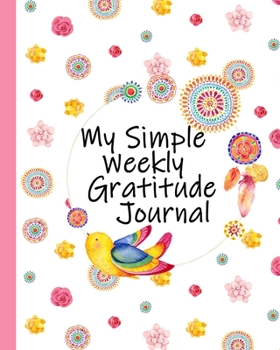 Paperback My Simple Weekly Gratitude Journal: Light Book