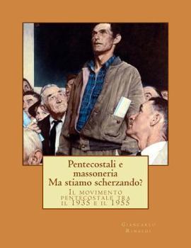 Paperback Pentecostali e massoneria. Ma stiamo scherzando? [Italian] Book