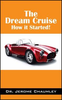 Paperback The Dream Cruise: How it Started! Book