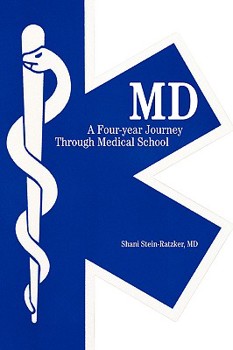 Paperback MD: A Four-year Journey Through Medical School Book