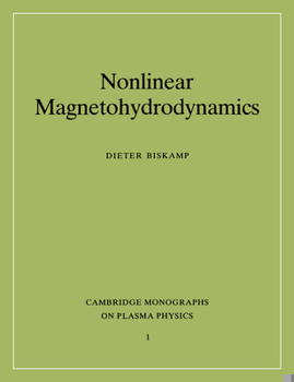 Nonlinear Magnetohydrodynamics (Cambridge Monographs on Plasma Physics) - Book  of the Cambridge Monographs on Plasma Physics