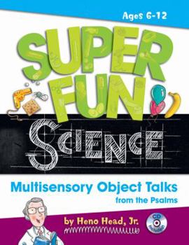 Paperback Super Fun Science: Multisensory Object Talks from the Psalms Book