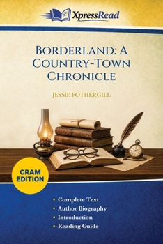 Borderland: A Country-Town Chronicle (Cram Edition)