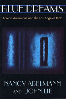 Paperback Blue Dreams: Korean Americans and the Los Angeles Riots Book