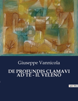 Paperback de Profundis Clamavi Ad Te - Il Veleno [Italian] Book