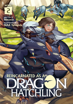 Reincarnated as a Dragon Hatchling (Light Novel) Vol. 2 - Book #2 of the Reincarnated as a Dragon Hatchling (Novel)