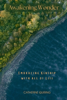 Paperback Awakening Wonder: Embracing Kinship with all of Life Book