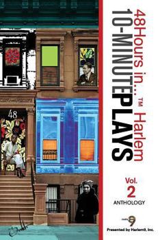 Paperback 10-Minute Plays Anthology Presented by Harlem9, Inc.: 48Hours in... (TM) Harlem Volume 2 Book