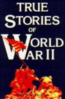 True Stories of World War II