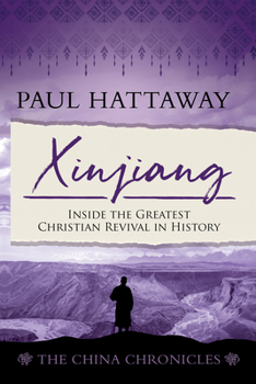 Paperback Xinjiang: Inside the Greatest Christian Revival in History Book