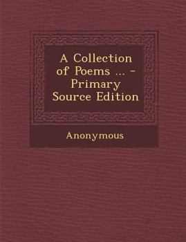 Paperback A Collection of Poems ... - Primary Source Edition Book