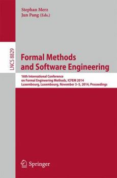 Paperback Formal Methods and Software Engineering: 16th International Conference on Formal Engineering Methods, ICFEM 2014, Luxembourg, Luxembourg, November 3-5 Book