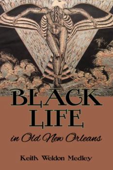 Hardcover Black Life in Old New Orleans Book