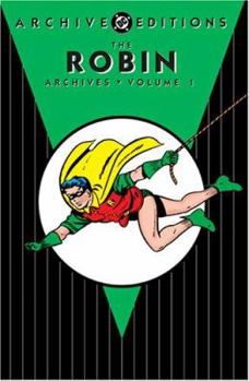 Robin Archives, Volume 1 (DC Archive Editions) - Book  of the DC Archive Editions