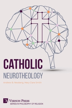 Paperback Catholic Neurotheology Book
