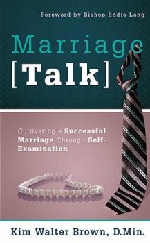 Hardcover Marriage Talk: Cultivating a Successful Marriage Through Self-Examination Book