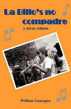 Paperback La Billo's No Compadre y Otros Relatos [Spanish] Book
