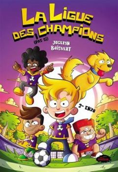 La ligue des (pas si) champions 02 : Enzo