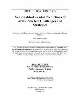 Paperback Seasonal to Decadal Predictions of Arctic Sea Ice: Challenges and Strategies Book