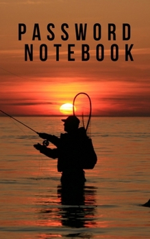 Paperback Password Notebook: Password book: A Journal/Notebook for fishing lovers to help remember Usernames and Passwords: Password Keeper, Vault, Book