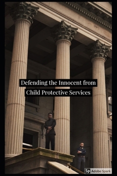 Paperback Defending the Innocent from Child Protective Services Book