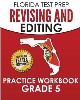 Paperback FLORIDA TEST PREP Revising and Editing Practice Workbook Grade 5: Preparation for the FSA ELA Tests Book