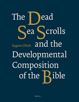 Paperback The Dead Sea Scrolls and the Developmental Composition of the Bible Book