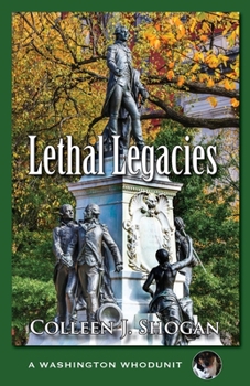Lethal Legacies - Book #8 of the Washington Whodunit