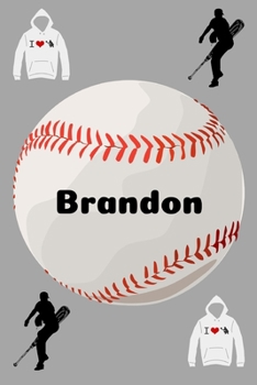 Brandon: Baseball Sports Personalized Journal to write in, Game Experiences for Men Women Boys and Girls for gifts holidays